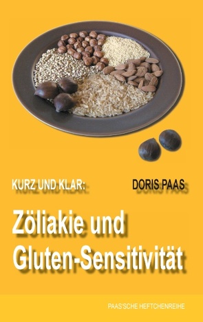 Kurz und klar: Zöliakie und Gluten-Sensitivität von Paas,  Doris