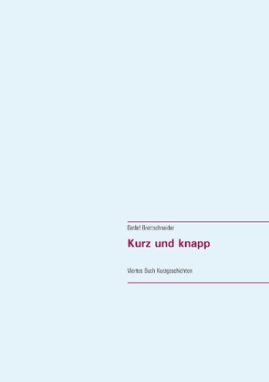 Kurz und knapp von Brettschneider,  Detlef