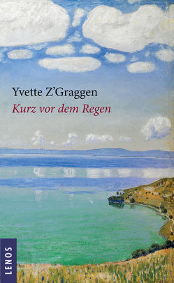 Kurz vor dem Regen von von Dach,  Yla M., Z'Graggen,  Yvette