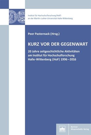 Kurz vor der Gegenwart von Pasternack,  Peer