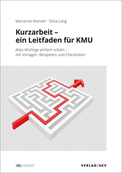 Kurzarbeit – ein Leitfaden für KMU von Lang,  Silvia, Wanner,  Marianne, Zürcher Gesellschaft für Personal-Management ZGP