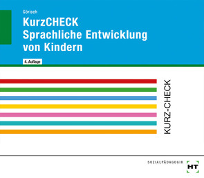 KurzCHECK Sprachliche Entwicklung von Kindern von Görisch,  Olaf