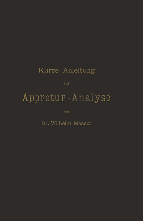 Kurze Anleitung zur Appretur-Analyse von Massot,  Wilhelm