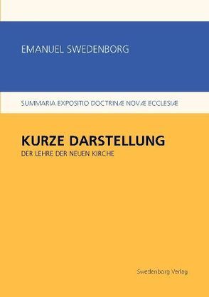 Kurze Darstellung der Lehre der Neuen Kirche von Noack,  Thomas, Swedenborg,  Emanuel, Tafel,  Immanuel