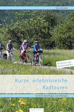 Kurze, erlebnisreiche Radtouren von Eckstein,  Eva