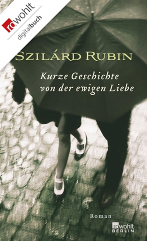 Kurze Geschichte von der ewigen Liebe von Ikker,  Andrea, Rubin,  Szilárd