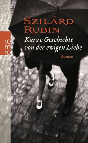 Kurze Geschichte von der ewigen Liebe von Ikker,  Andrea, Rubin,  Szilárd