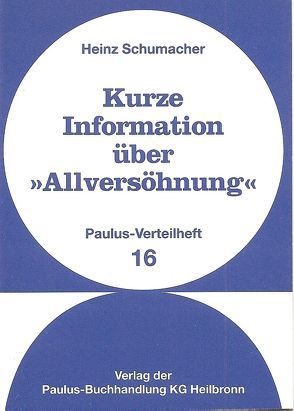 Kurze Information über „Allversöhnung“ von Schumacher,  Heinz