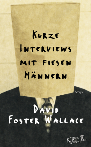 Kurze Interviews mit fiesen Männern von Foster Wallace,  David, Ingendaay,  Marcus