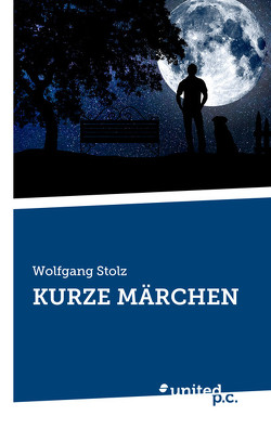 KURZE MÄRCHEN von Stolz,  Wolfgang