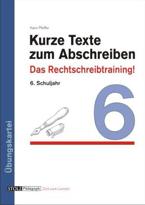 Kurze Texte zum Abschreiben von Pfeiffer,  Karin