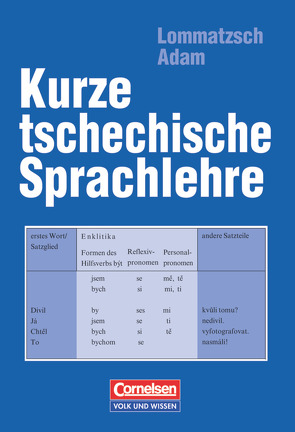 Kurze tschechische Sprachlehre von Adam,  Hana, Lommatzsch,  Bohdana