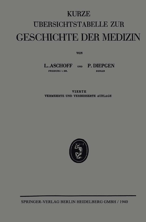 Kurze Übersichtstabelle Zur Geschichte der Medizin von Aschoff,  Ludwig, Diepgen,  Paul