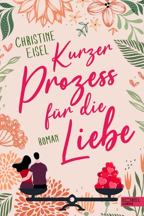 Kurzer Prozess für die Liebe von Eisel,  Christine