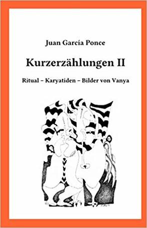 Kurzerzählungen II von García Ponce,  Juan, Sasse,  Mathias