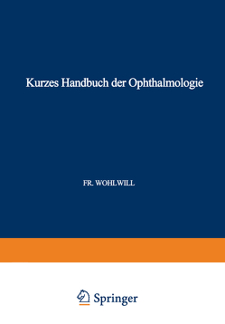 Kurzes Handbuch der Ophthalmologie von Brückner,  A., Schieck,  F.