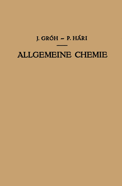 Kurzes Lehrbuch der Allgemeinen Chemie von Gróh,  Julius, Hári,  Paul