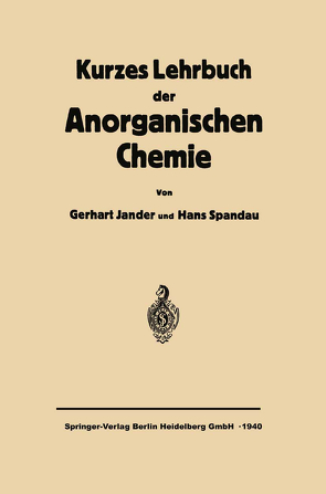 Kurzes Lehrbuch der anorganischen Chemie von Jander,  Gerhart, Spandau,  Hans