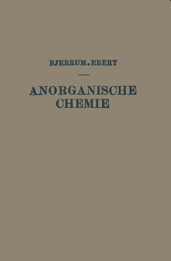 Kurzes Lehrbuch der Anorganischen Chemie von Bjerrum,  Niels, Ebert,  Ludwig