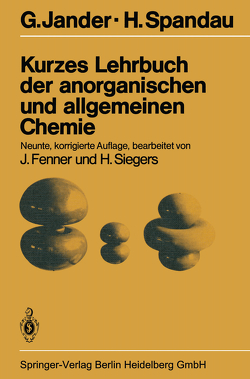 Kurzes Lehrbuch der anorganischen und allgemeinen Chemie von Fenner,  Jürgen, Jander,  G., Siegers,  Harald, Spandau,  H.