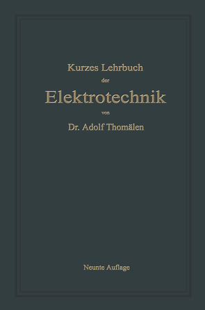 Kurzes Lehrbuch der Elektrotechnik von Thomälen,  Adolf