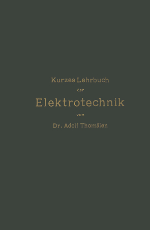 Kurzes Lehrbuch der Elektrotechnik von Thomälen,  Adolf