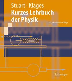 Kurzes Lehrbuch der Physik von Klages,  Gerhard, Stuart,  Herbert A.