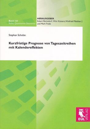 Kurzfristige Prognose von Tageszeitreihen mit Kalendereffekten von Scholze,  Stephan