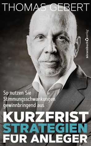 Kurzfriststrategien für Anleger von Gebert,  Thomas