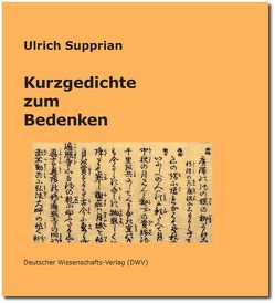 Kurzgedichte zum Bedenken von Supprian,  Ulrich