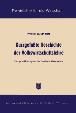 Kurzgefaßte Geschichte der Volkswirtschaftslehre von Muhs,  Karl