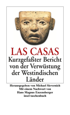 Kurzgefaßter Bericht von der Verwüstung der Westindischen Länder von Enzensberger,  Hans Magnus, Kunzmann,  Ulrich, Las Casas,  Bartolomé de, Sievernich,  Michael