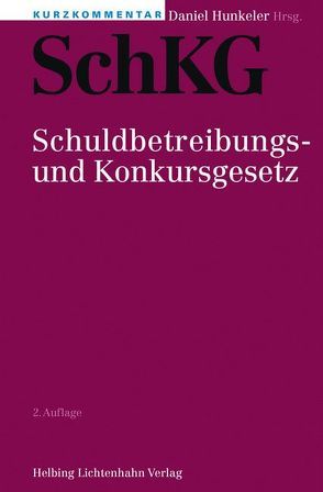 Kurzkommentar SchKG von Amacker,  Ariane, Amberg,  Peter, Bernheim,  Marc, Bolliger (†),  Thomas, Bossart,  Stefan, Brönnimann,  Jürgen, Bürgi,  Urs, Dieth,  Markus, Diggelmann,  Peter, Gehri,  Myriam, Häcki,  Kathrin, Hardmeier,  Hans Ulrich, Huber,  Ueli, Hunkeler,  Daniel, Jeanneret,  Vincent, Jent-Sørensen,  Ingrid, Känzig,  Philipp, Käser,  Christoph, Kren Kostkiewicz,  Jolanta, Küng,  Christoph, Levante,  Marco, Malacrida,  Ralph, Meier-Dieterle,  Felix C., Minet-Sauter,  Karin, Möckli,  Urs Peter, Muster,  Eric, Näf,  Guido, Peter,  Henry, Pirkl,  Peter, Possa,  Philipp, Roesler,  Lukas P., Röhner,  Thomas, Roncoroni,  Mario, Roth,  Gerhard, Rothenbühler,  Fritz, Rüetschi,  Sven, Russenberger,  Marc, Sarbach,  Martin, Schober,  Roger, Schwander,  Ivo, Sprecher,  Thomas, Stöckli,  Kurt, Strub,  Benno, Umbach-Spahn,  Brigitte, Vock,  Dominik, Walther,  Fridolin, Wernli,  Jürg, Winkler,  Thomas, Wohl,  Georg J., Wüthrich,  Karl, Zopfi,  Markus