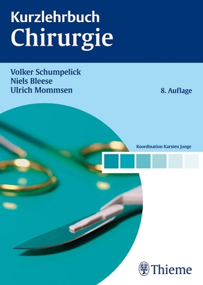 Kurzlehrbuch Chirurgie von Bleese,  Niels, Mommsen,  Ulrich, Schumpelick,  Volker