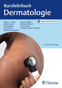 Kurzlehrbuch Dermatologie von Czaika,  Viktor Alexander, Drecoll,  Ulrike, Hadshiew,  Ina, Kiecker,  Felix, Sterry,  Wolfram