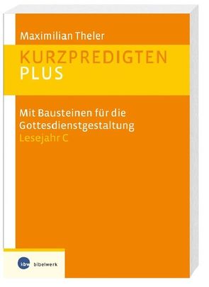 Kurzpredigten plus von Theler,  Maximilian