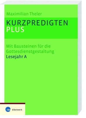 Kurzpredigten plus A von Theler,  Maximilian