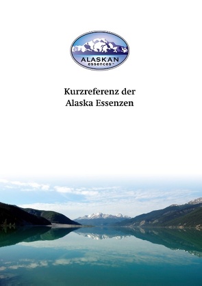 Kurzreferenz der Alaska Essenzen von Johnson,  Steve, Sann,  Carsten