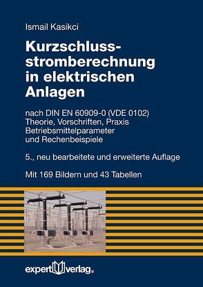 Kurzschlussstromberechnung in elektrischen Anlagen von Kasikci,  Ismail