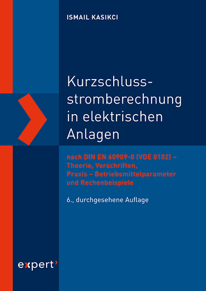 Kurzschlussstromberechnung in elektrischen Anlagen von Kasikci,  Ismail