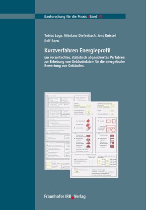 Kurzverfahren Energieprofil. von Born,  Rolf, Diefenbach,  Nikolaus, Knissel,  Jens, Loga,  Tobias