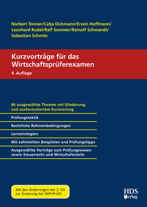 Kurzvorträge für das Wirtschaftsprüferexamen von Dickmann,  Catja, Hoffmann,  Erwin, Rudel,  Leonhard, Schmitz,  Sebastian, Schwandt,  Reinolf, Sommer,  Ralf, Tonner,  Norbert