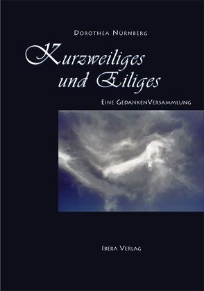 Kurzweiliges und Eiliges von Nürnberg,  Dorothea