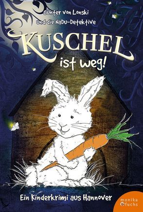 Kuschel ist weg! von NaDu, - Detektive, von Lonski,  Günter