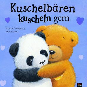 Kuschelbären kuscheln gern von Freedman,  Claire, Kiesel,  Harald, Scott,  Gavin