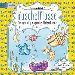 Kuschelflosse – Die mächtig magische Glitzerbohne von Müller,  Nina, Schmitz,  Ralf