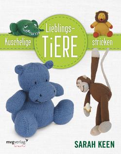 Kuschelige Lieblingstiere stricken von Keen,  Sarah