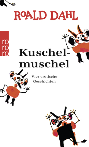 Kuschelmuschel von Abel,  Jürgen, Dahl,  Roald, Gronwald,  Werner, Stege,  Gisela