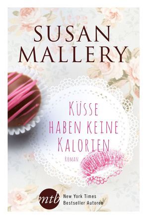 Küsse haben keine Kalorien von Mallery,  Susan, Ramm,  Gabriele