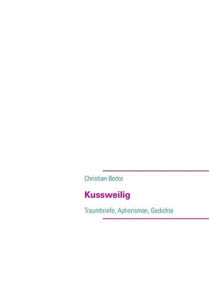 Kussweilig von Bedor,  Christian